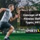 Concept of Physical Fitness: Definition, Types, PPT & Pdf