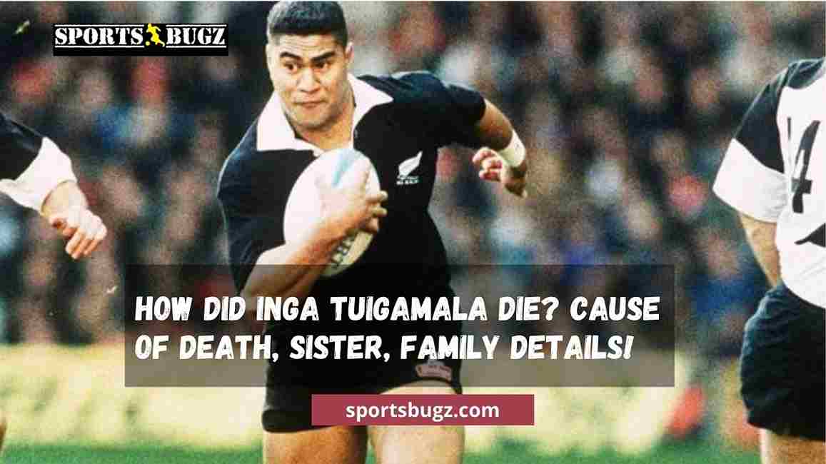 How Did Inga Tuigamala Die? Cause Of Death, Sister, Family Details!